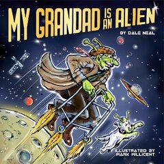 My Grandad Is An Alien kaina ir informacija | Knygos paaugliams ir jaunimui | pigu.lt