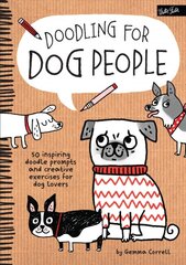 Doodling for Dog People: 50 Inspiring Doodle Prompts and Creative Exercises for Dog Lovers kaina ir informacija | Knygos apie sveiką gyvenseną ir mitybą | pigu.lt