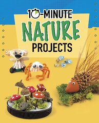 10-Minute Nature Projects kaina ir informacija | Knygos paaugliams ir jaunimui | pigu.lt