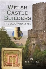 Welsh castle builders: the savoyard style kaina ir informacija | Knygos apie architektūrą | pigu.lt