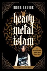 Heavy Metal Islam: Rock, Resistance, and the Struggle for the Soul of Islam цена и информация | Книги по социальным наукам | pigu.lt