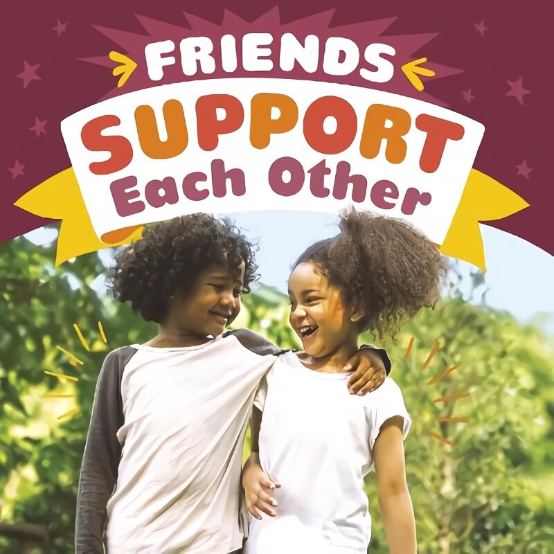 Friends Support Each Other kaina ir informacija | Knygos paaugliams ir jaunimui | pigu.lt