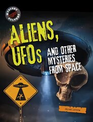 Aliens, UFOs and Other Mysteries from Space цена и информация | Книги для подростков и молодежи | pigu.lt