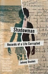 Shadowman: Records of a Life Corrupted kaina ir informacija | Biografijos, autobiografijos, memuarai | pigu.lt