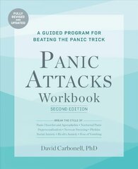 Panic Attacks Workbook: Second Edition: A Guided Program for Beating the Panic Trick: Fully Revised and Updated Revised ed. цена и информация | Самоучители | pigu.lt