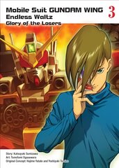 Mobile Suit Gundam Wing 3: The Glory Of Losers: Glory of the Losers цена и информация | Fantastinės, mistinės knygos | pigu.lt