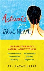 Activate Your Vagus Nerve: Unleash Your Body's Natural Ability to Heal цена и информация | Самоучители | pigu.lt