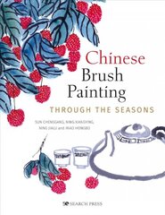 Chinese Brush Painting through the Seasons kaina ir informacija | Knygos apie meną | pigu.lt