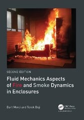 Fluid Mechanics Aspects of Fire and Smoke Dynamics in Enclosures 2nd edition kaina ir informacija | Socialinių mokslų knygos | pigu.lt