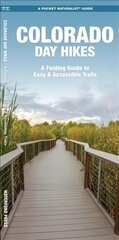 Colorado Day Hikes: A Folding Pocket Guide to Gear, Planning & Useful Tips kaina ir informacija | Kelionių vadovai, aprašymai | pigu.lt