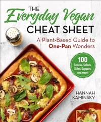 Everyday Vegan Cheat Sheet: A Plant-Based Guide to One-Pan Wonders kaina ir informacija | Receptų knygos | pigu.lt