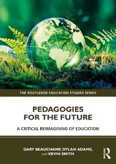 Pedagogies for the Future: A Critical Reimagining of Education цена и информация | Книги по социальным наукам | pigu.lt