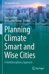 Planning Climate Smart and Wise Cities: A Multidisciplinary Approach 1st ed. 2022 цена и информация | Книги по социальным наукам | pigu.lt