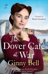 Dover Cafe at War: A heartwarming WWII tale (The Dover Cafe Series Book 1) kaina ir informacija | Fantastinės, mistinės knygos | pigu.lt