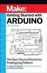 Getting Started with Arduino 4e: The Open Source Electronics Prototyping Platform kaina ir informacija | Ekonomikos knygos | pigu.lt