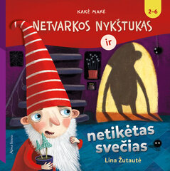 Netvarkos nykštukas ir netikėtas svečias цена и информация | Книги для детей | pigu.lt