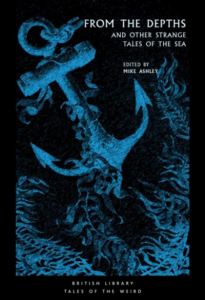 From the Depths: and Other Strange Tales of the Sea цена и информация | Fantastinės, mistinės knygos | pigu.lt