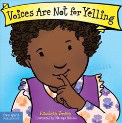 Voices Are Not for Yelling цена и информация | Книги для самых маленьких | pigu.lt