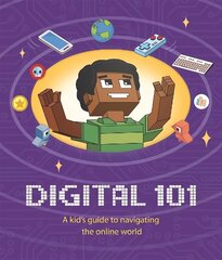 Digital 101: A Kid's Guide to Navigating the Online World kaina ir informacija | Knygos paaugliams ir jaunimui | pigu.lt