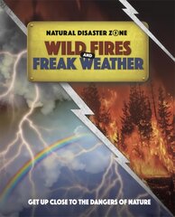 Natural Disaster Zone: Wildfires and Freak Weather kaina ir informacija | Knygos paaugliams ir jaunimui | pigu.lt