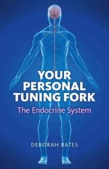 Your Personal Tuning Fork: The Endocrine System цена и информация | Самоучители | pigu.lt
