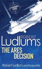 Robert Ludlum's The Ares Decision kaina ir informacija | Fantastinės, mistinės knygos | pigu.lt