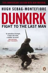 Dunkirk: Fight to the Last Man kaina ir informacija | Biografijos, autobiografijos, memuarai | pigu.lt