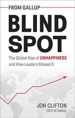 Blind Spot: The Global Rise of Unhappiness and How Leaders Missed It цена и информация | Книги по экономике | pigu.lt