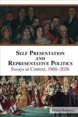 Self Presentation and Representative Politics: Essays in Context, 1960-2020 kaina ir informacija | Socialinių mokslų knygos | pigu.lt