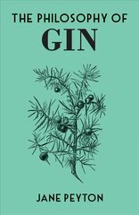Philosophy of Gin цена и информация | Книги рецептов | pigu.lt