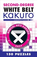 Second-Degree White Belt Kakuro цена и информация | Книги о питании и здоровом образе жизни | pigu.lt