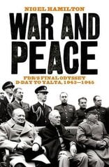 War and Peace: FDR's Final Odyssey D-Day to Yalta, 1943-1945 цена и информация | Исторические книги | pigu.lt