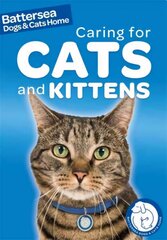 Battersea Dogs & Cats Home: Pet Care Guides: Caring for Cats and Kittens Illustrated edition цена и информация | Книги для подростков и молодежи | pigu.lt