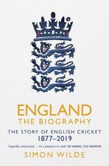 England: The Biography: The Story of English Cricket цена и информация | Книги о питании и здоровом образе жизни | pigu.lt