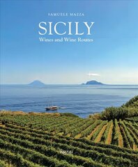 Sicily : The Wine Route: The Wine Route цена и информация | Книги рецептов | pigu.lt