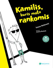 Kamilis, kuris mato rankomis цена и информация | Книги для детей | pigu.lt