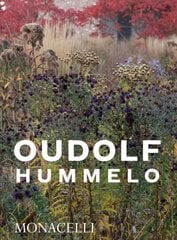 Hummelo: A Journey Through a Plantsman's Life цена и информация | Книги о садоводстве | pigu.lt