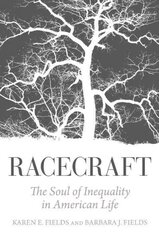 Racecraft: The Soul of Inequality in American Life цена и информация | Книги по социальным наукам | pigu.lt