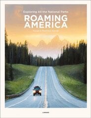 Roaming America: Exploring All the National Parks kaina ir informacija | Kelionių vadovai, aprašymai | pigu.lt