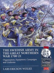 Swedish Army of the Great Northern War 1700-1721 kaina ir informacija | Istorinės knygos | pigu.lt