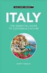 Italy - Culture Smart!: The Essential Guide to Customs & Culture Revised edition цена и информация | Путеводители, путешествия | pigu.lt