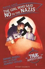 The Girl Who Said No to the Nazis kaina ir informacija | Knygos paaugliams ir jaunimui | pigu.lt