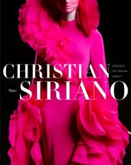 Christian Siriano: Dresses to Dream About kaina ir informacija | Knygos apie meną | pigu.lt