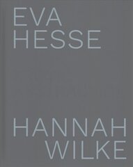 Eva Hesse and Hannah Wilke kaina ir informacija | Knygos apie meną | pigu.lt