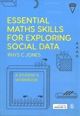 Essential Maths Skills for Exploring Social Data: A Student's Workbook kaina ir informacija | Enciklopedijos ir žinynai | pigu.lt