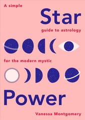 Star Power: A Simple Guide to Astrology for the Modern Mystic цена и информация | Самоучители | pigu.lt