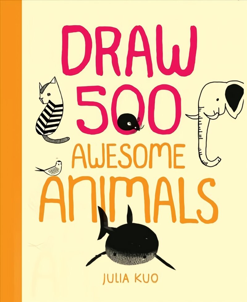 Draw 500 Awesome Animals: A Sketchbook for Artists, Designers, and Doodlers цена и информация | Knygos apie meną | pigu.lt