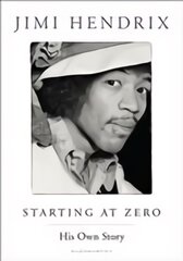 Starting At Zero: His Own Story kaina ir informacija | Biografijos, autobiografijos, memuarai | pigu.lt