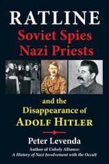 Ratline: Soviet Spies, Nazi Priests, and the Disappearance of Adolf Hitler kaina ir informacija | Istorinės knygos | pigu.lt