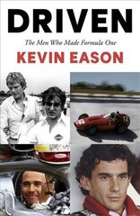 Driven: The Men Who Made Formula One цена и информация | Биографии, автобиогафии, мемуары | pigu.lt
